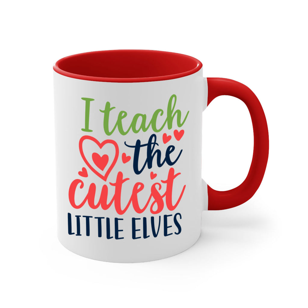 i teach the cutest little elvesss 253#- christmas-Mug / Coffee Cup