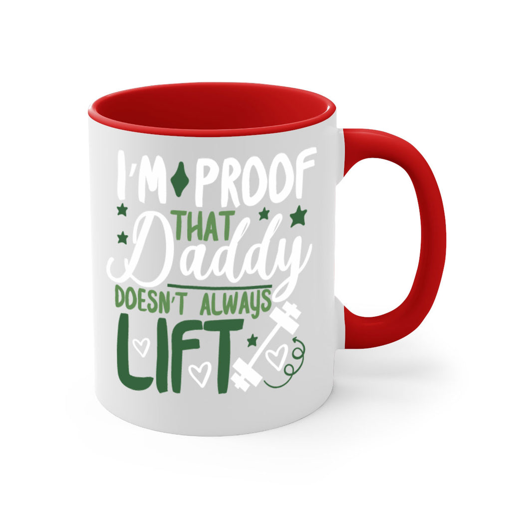 i’m proof that daddy doesn’t always lift 87#- fathers day-Mug / Coffee Cup