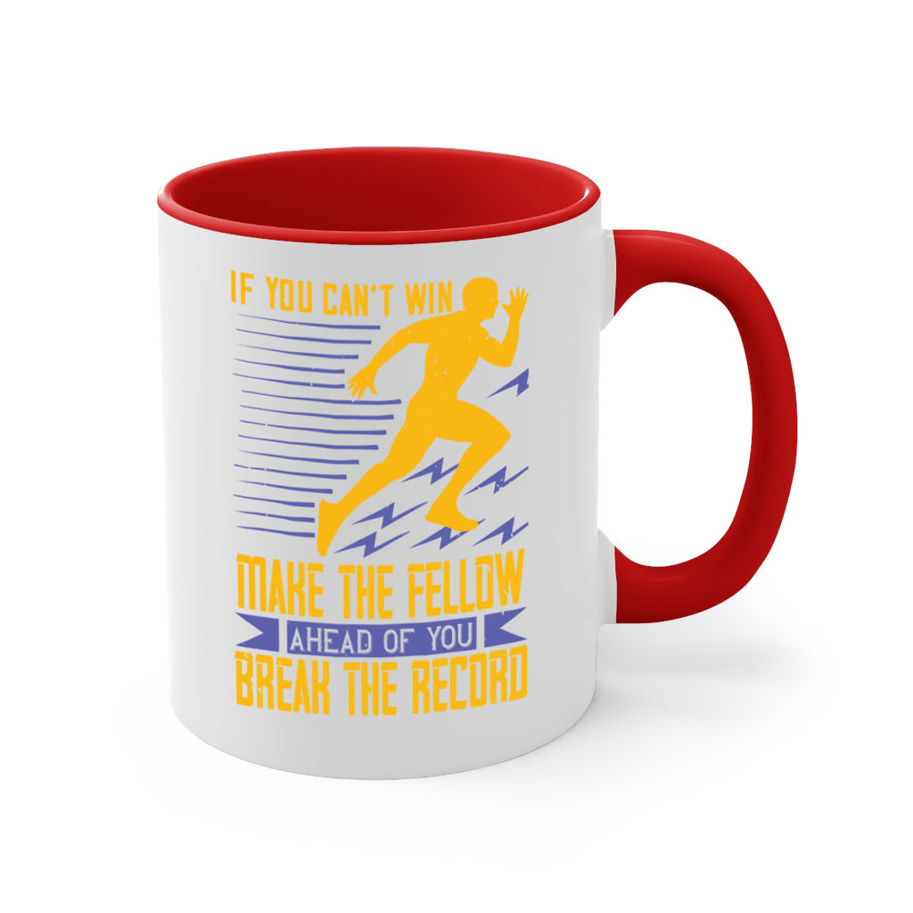 if you can’t win make the fellow ahead of you break the record 36#- running-Mug / Coffee Cup