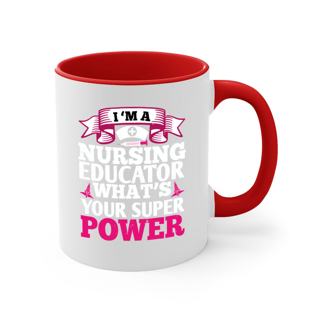 im a nursing educator Style 306#- nurse-Mug / Coffee Cup