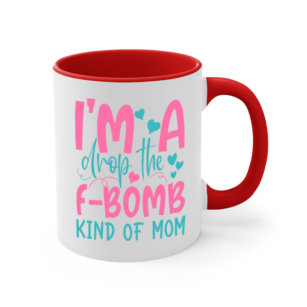 im drop the fbomb kind of mom 257#- mom-Mug / Coffee Cup