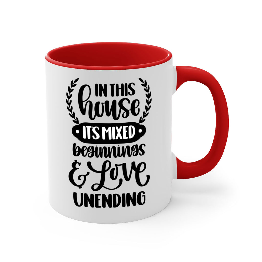 in this house its mixed beginnings love unending 9#- home-Mug / Coffee Cup