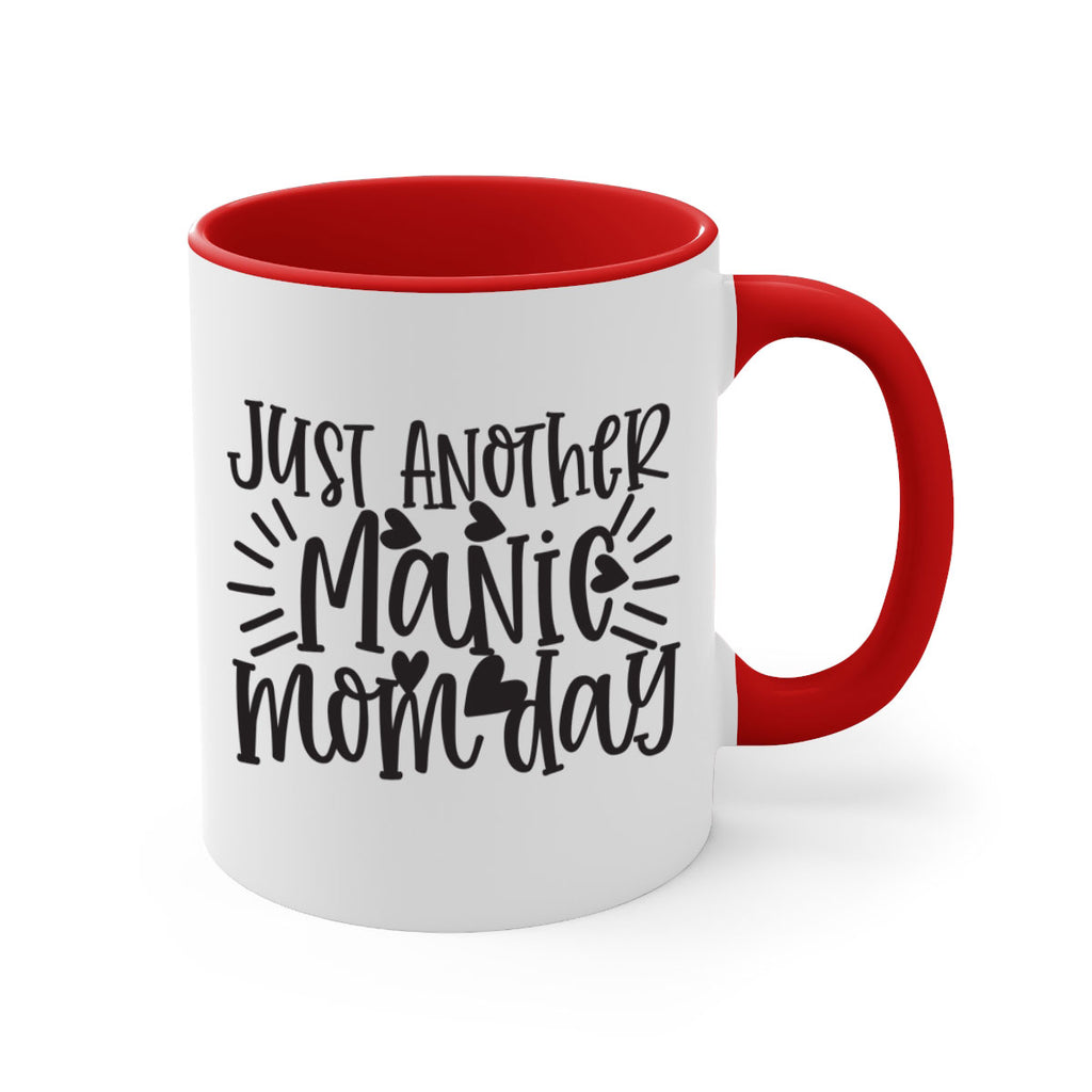 just another manic mom day 390#- mom-Mug / Coffee Cup