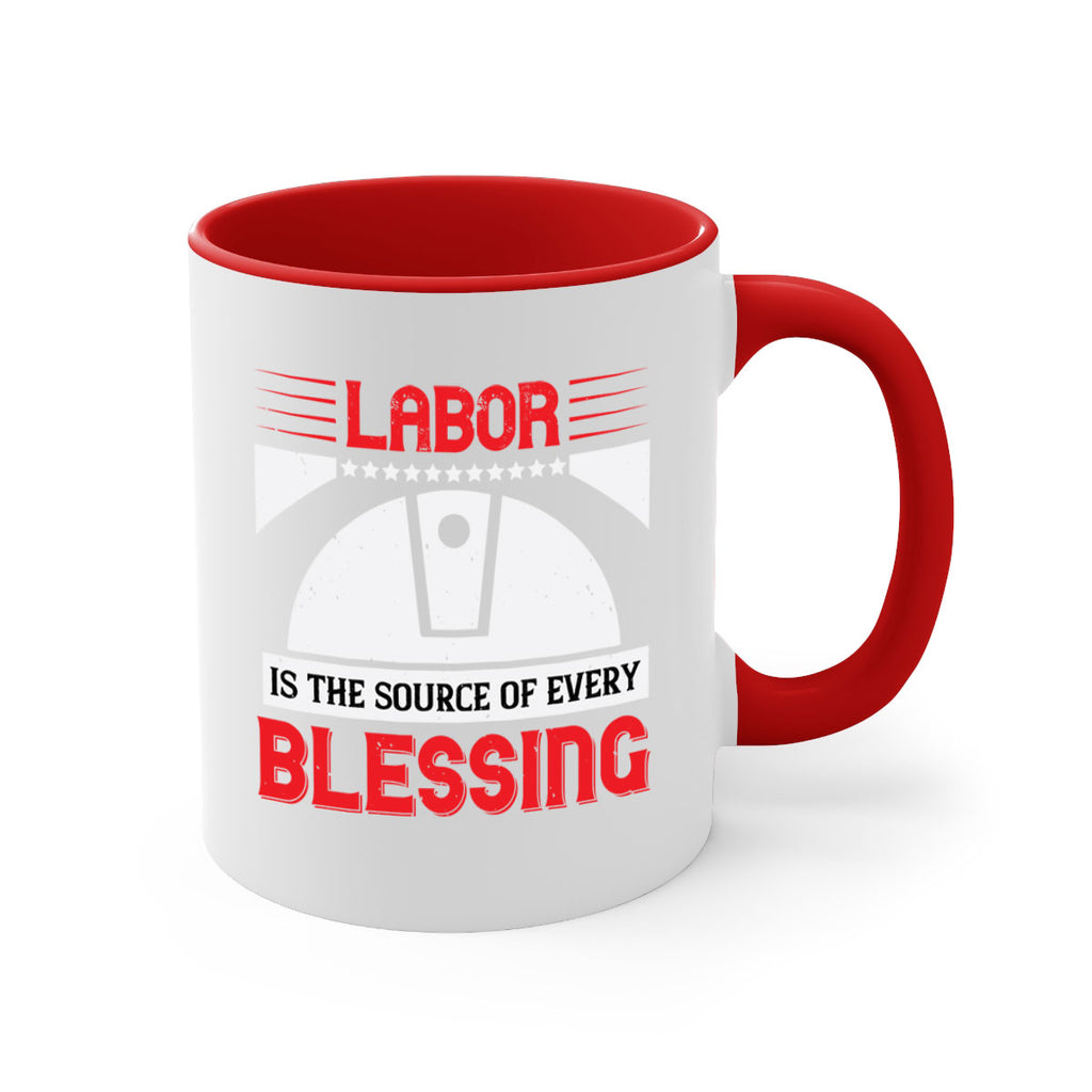 labor is the source of every blessing 29#- labor day-Mug / Coffee Cup