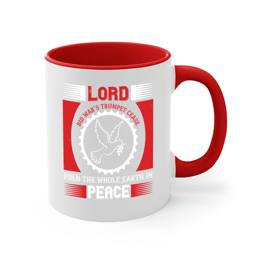 lord bid war’s trumpet cease fold the whole earth in peace 48#- veterns day-Mug / Coffee Cup