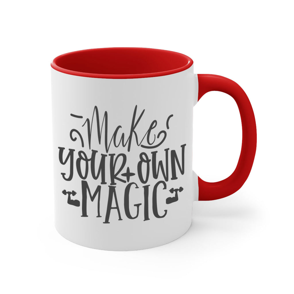 make your own magic Style 86#- motivation-Mug / Coffee Cup