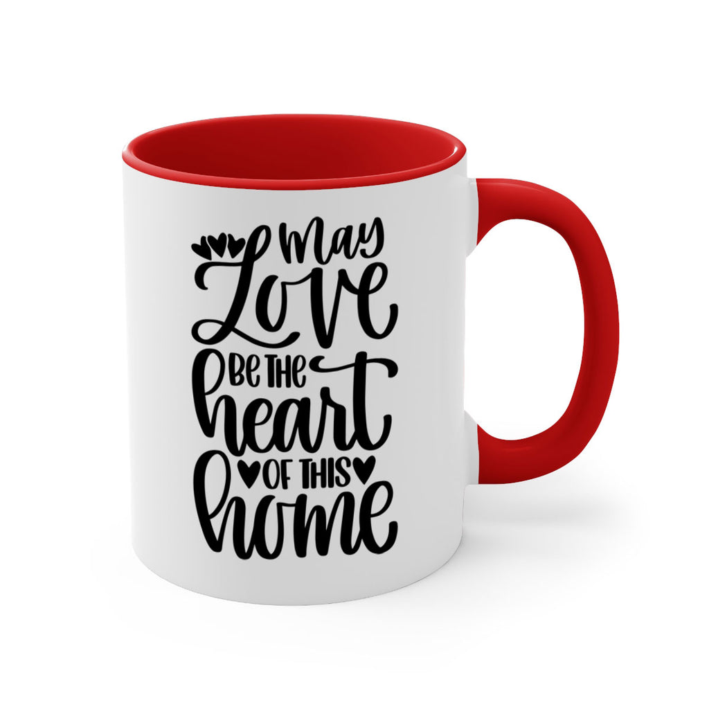 may love be the heart of this home 6#- home-Mug / Coffee Cup