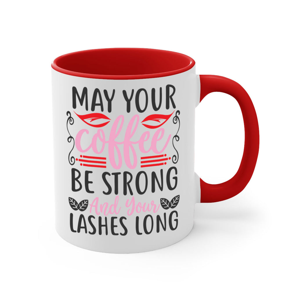 may your coffee be strong and your lashes long Style 151#- makeup-Mug / Coffee Cup