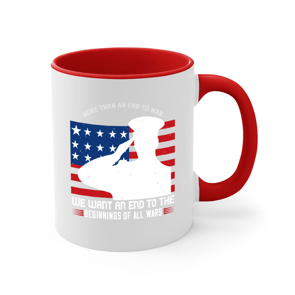 more than an end to war we want an end to the beginnings of all wars 98#- veterns day-Mug / Coffee Cup