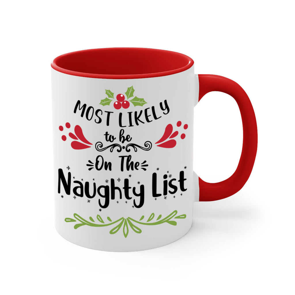 most likely to be on the naughty list style 518#- christmas-Mug / Coffee Cup