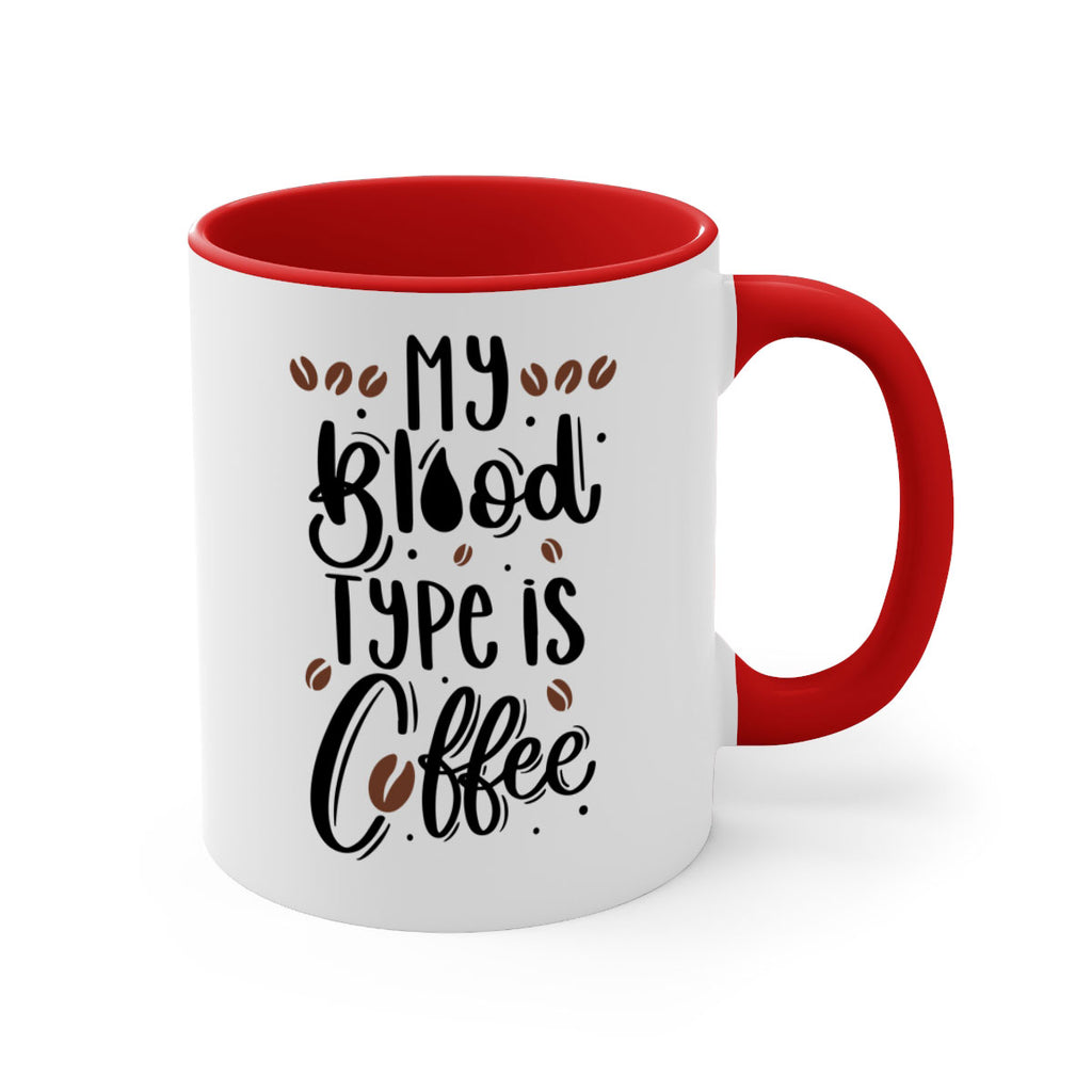 my blood type is coffee 61#- coffee-Mug / Coffee Cup