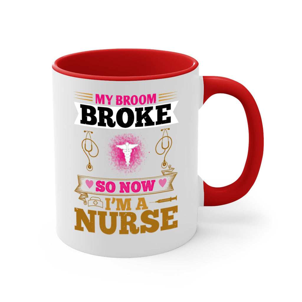 my broombroke so now Style 292#- nurse-Mug / Coffee Cup