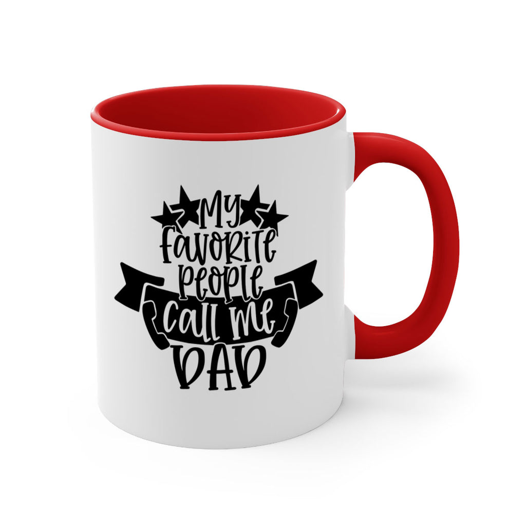 my favorite people call me dad 28#- fathers day-Mug / Coffee Cup