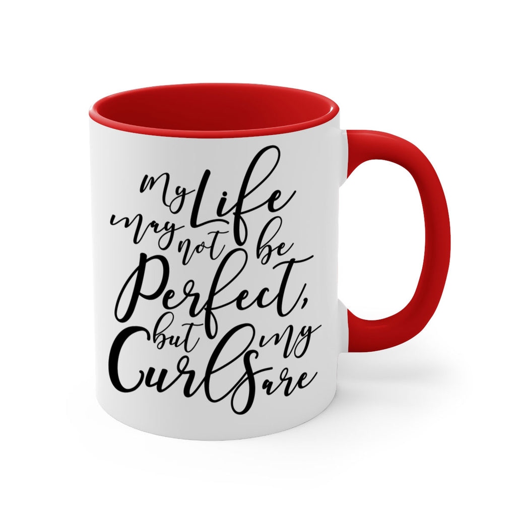 my life may not be perfect but my curls are Style 18#- Black women - Girls-Mug / Coffee Cup