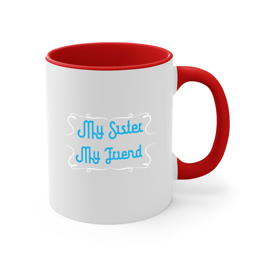 my sister my friend 20#- sister-Mug / Coffee Cup