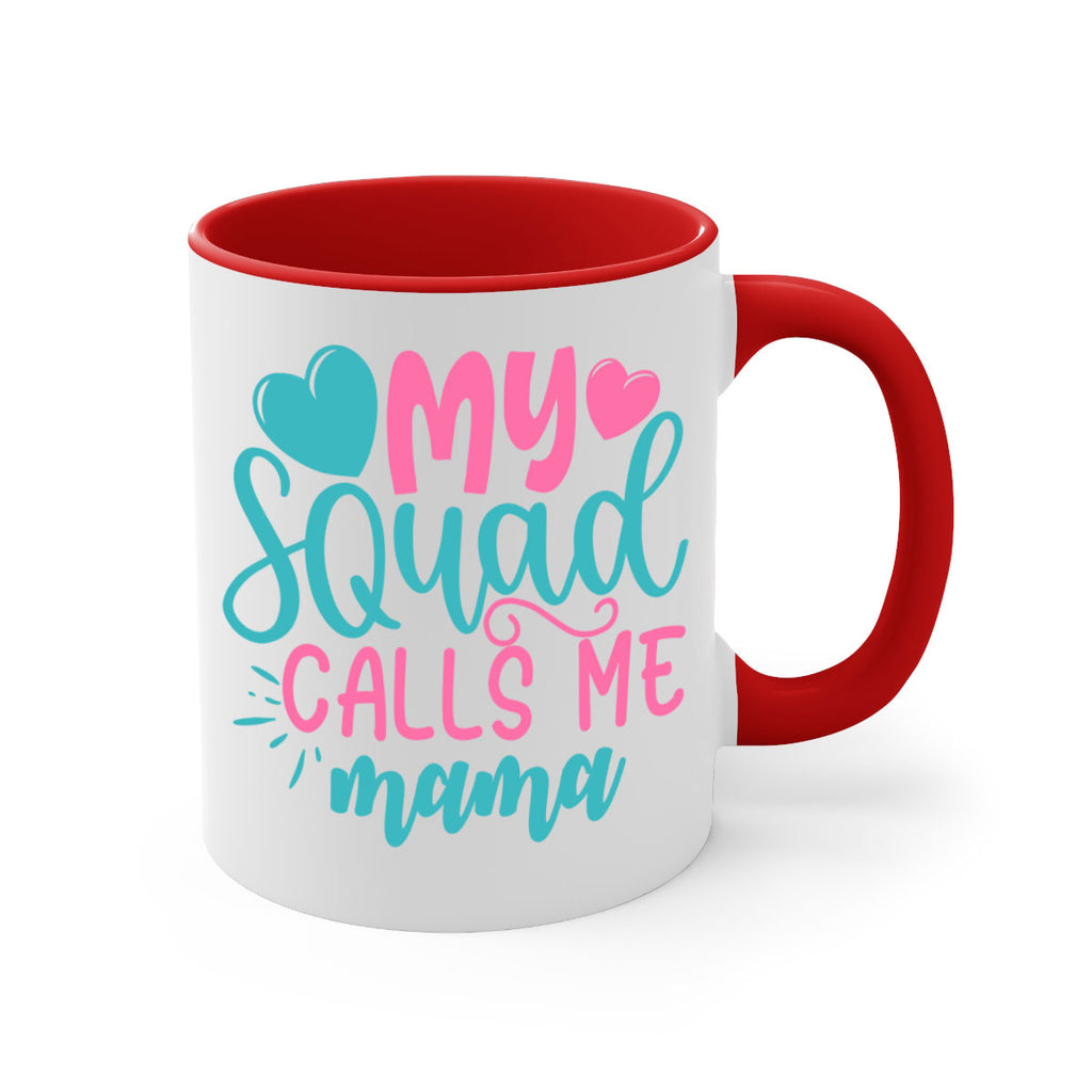 my squad calls me mama 307#- mom-Mug / Coffee Cup