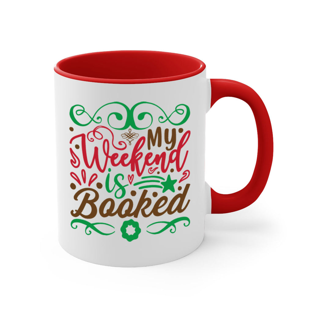 my weekend is booked 221#- christmas-Mug / Coffee Cup