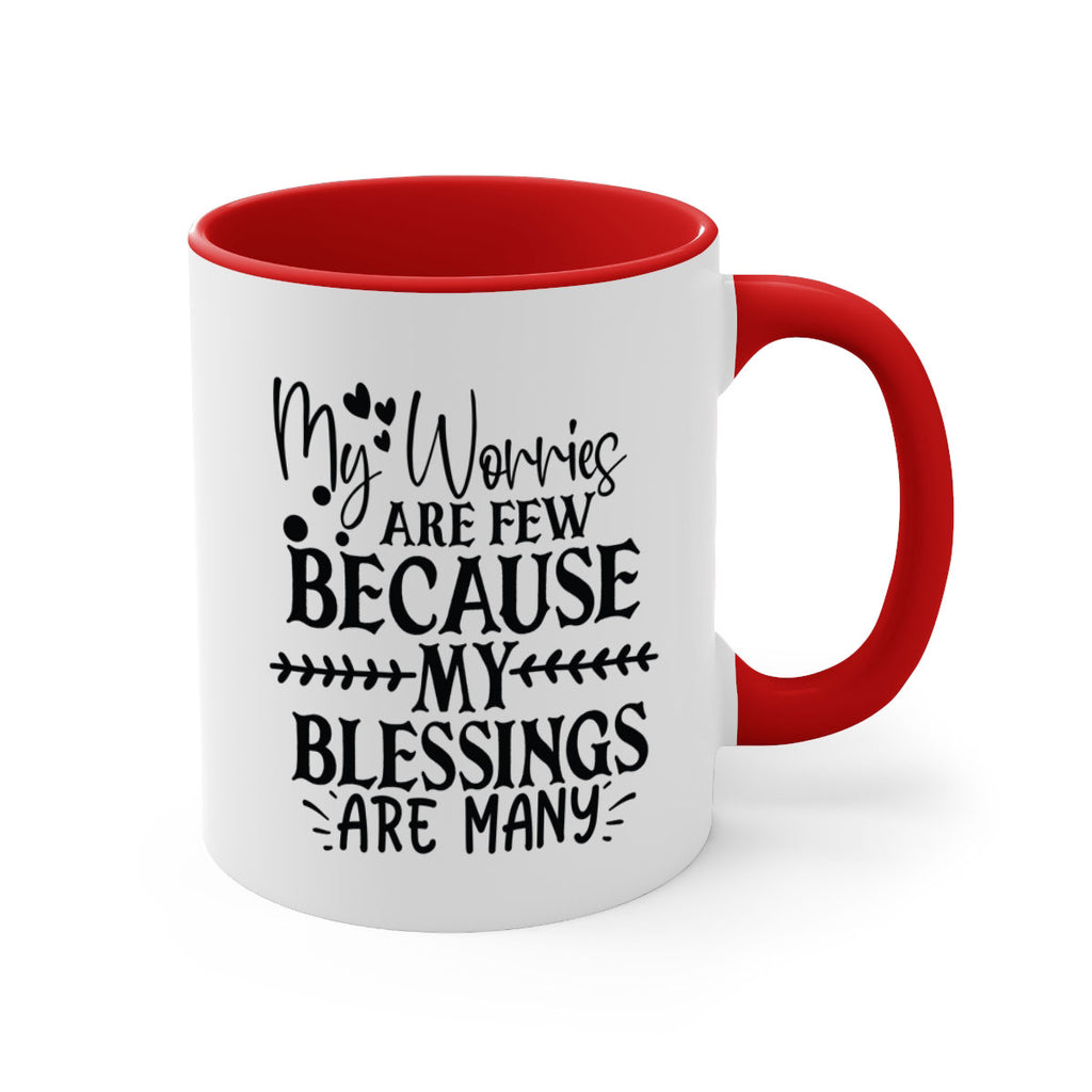 my worries are few because my blessings are many Style 84#- motivation-Mug / Coffee Cup