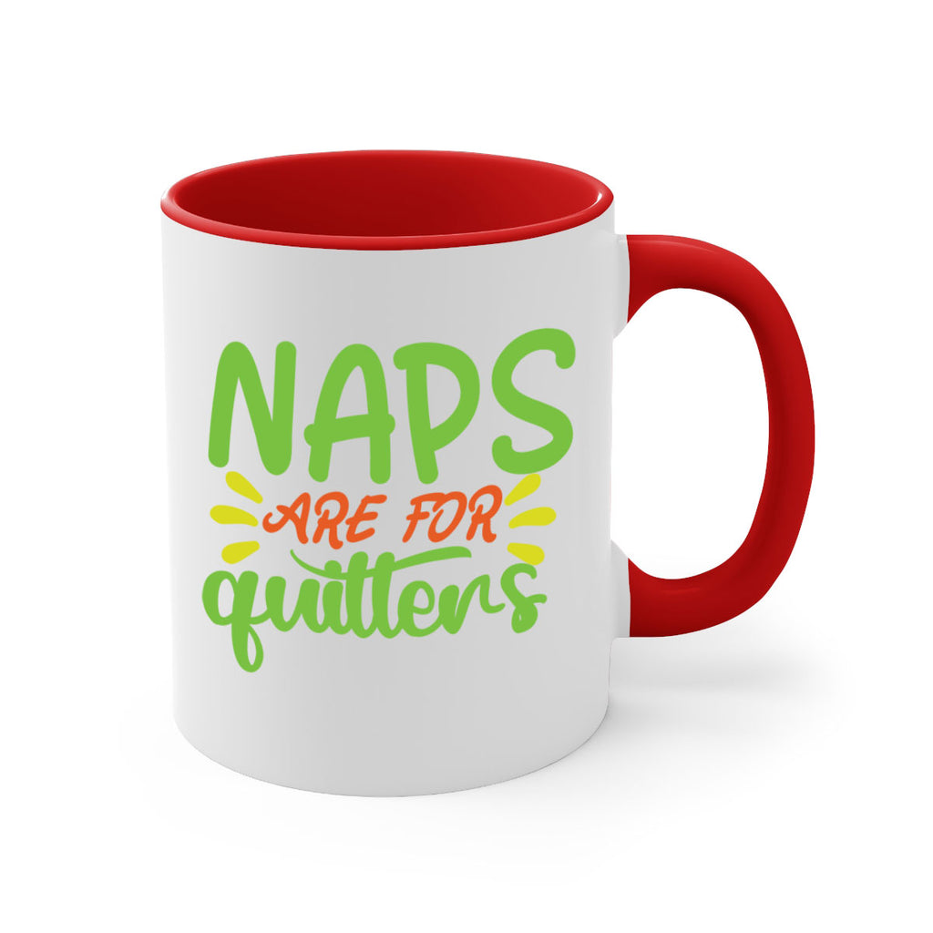 naps are for quitters 370#- mom-Mug / Coffee Cup