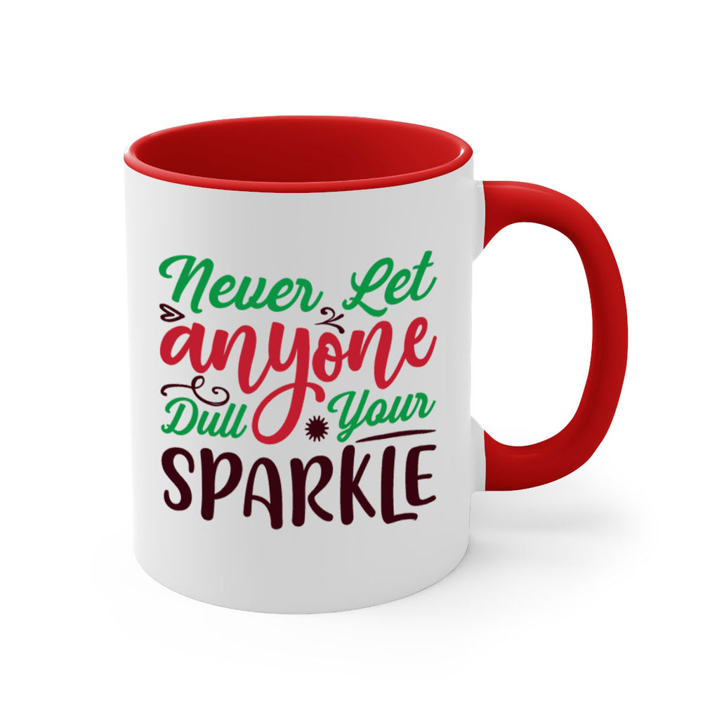 never let anyone dull your sparkle 220#- christmas-Mug / Coffee Cup