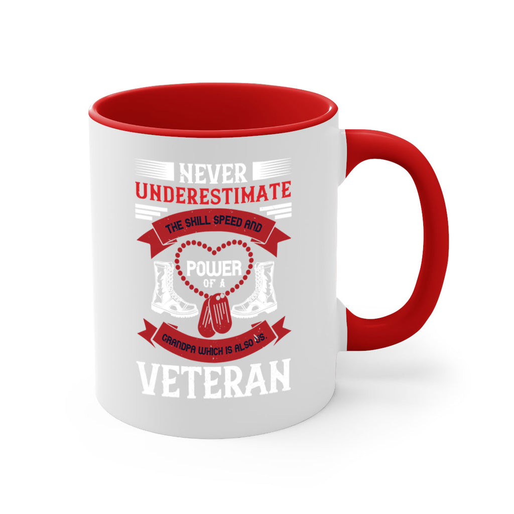never underestimate the skill speed and power of a grandpa a which is also us veteran 44#- veterns day-Mug / Coffee Cup