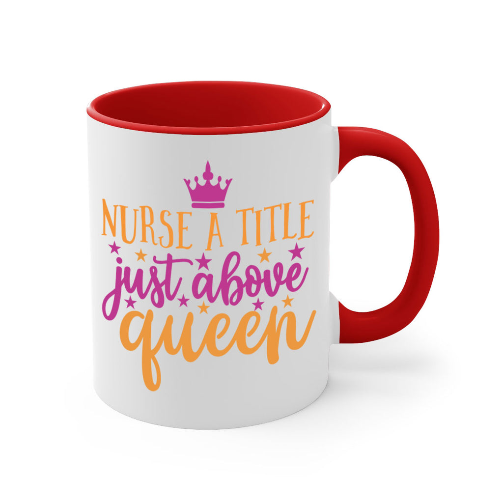 nurse a title just above queen Style Style 120#- nurse-Mug / Coffee Cup