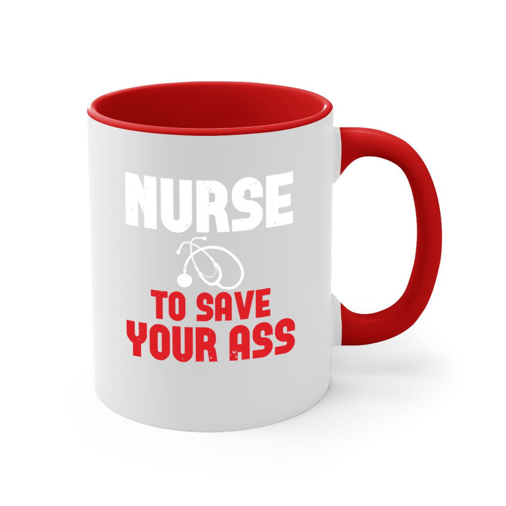 nurse to save your ass Style 277#- nurse-Mug / Coffee Cup