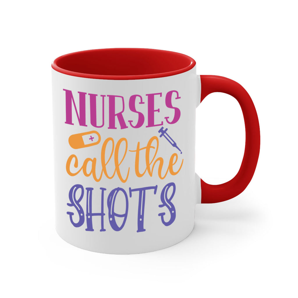 nurses call the shots Style 367#- nurse-Mug / Coffee Cup