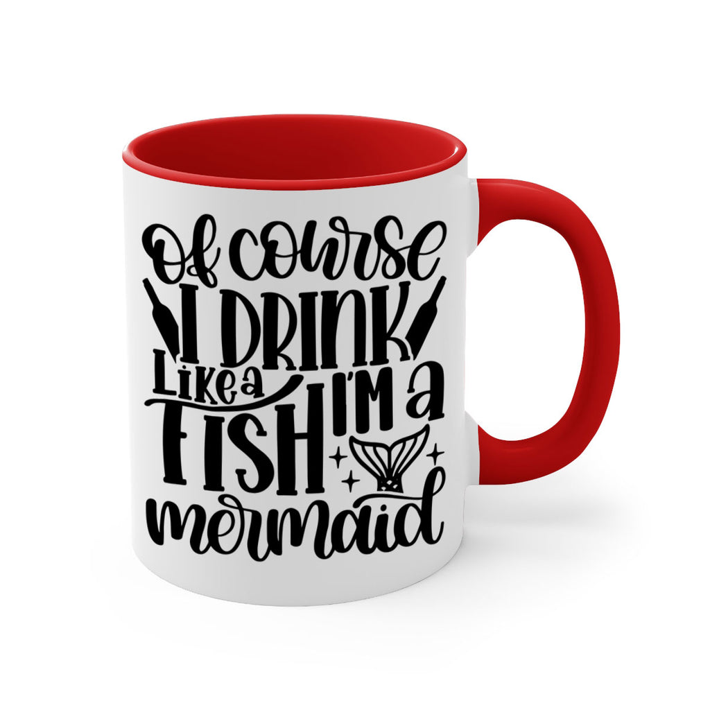 of course i drink like a fish 34#- wine-Mug / Coffee Cup