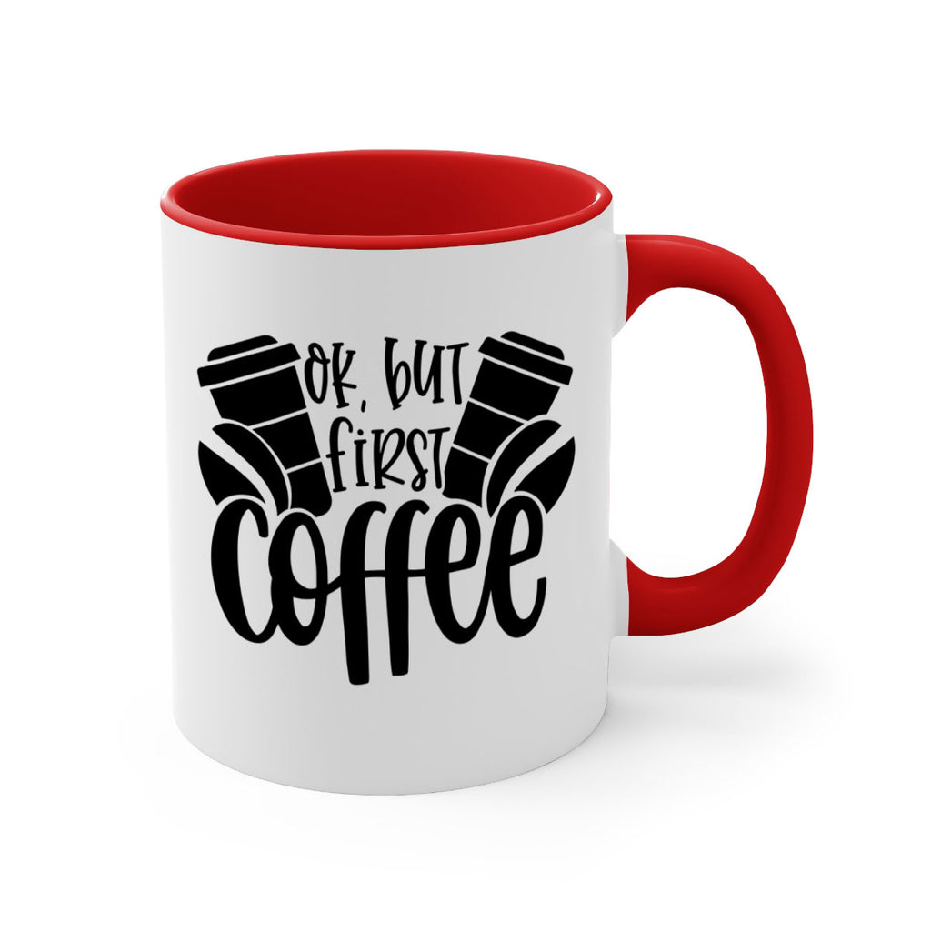 ok but first coffee 52#- coffee-Mug / Coffee Cup