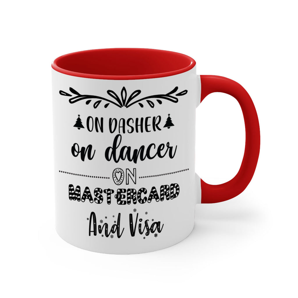 on dasher on dancer on mastercard and visa style 565#- christmas-Mug / Coffee Cup