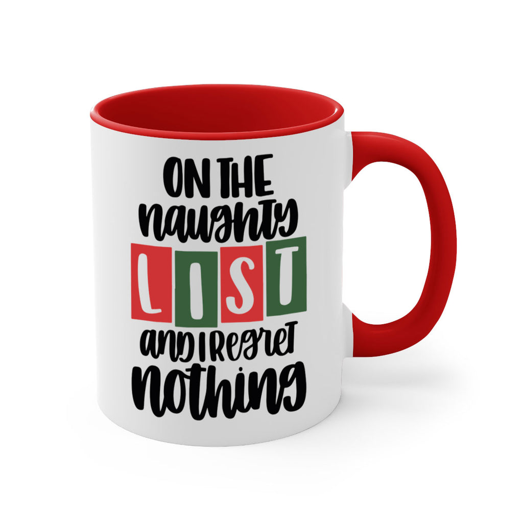 on the naughty list and i regret nothing 67#- christmas-Mug / Coffee Cup