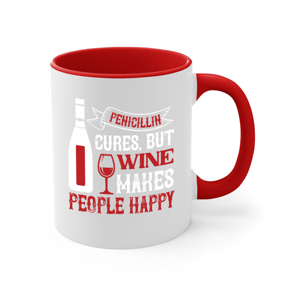 penicillin cures but wine 64#- wine-Mug / Coffee Cup