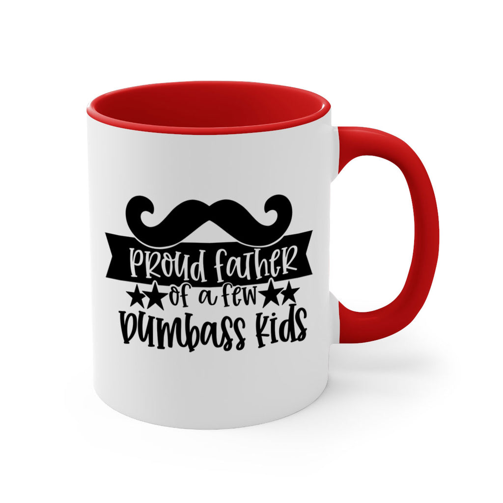 proud father of a few dumbass kids 22#- fathers day-Mug / Coffee Cup