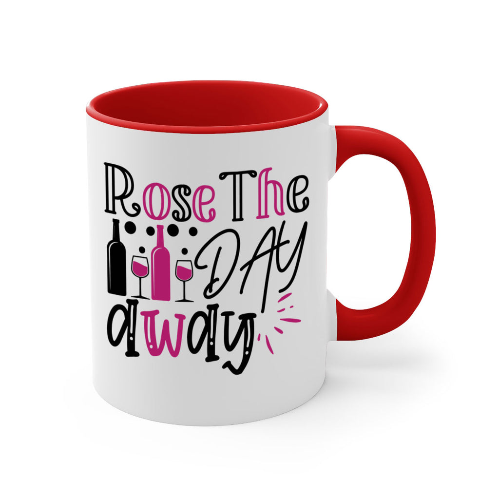 rose the day away 173#- wine-Mug / Coffee Cup