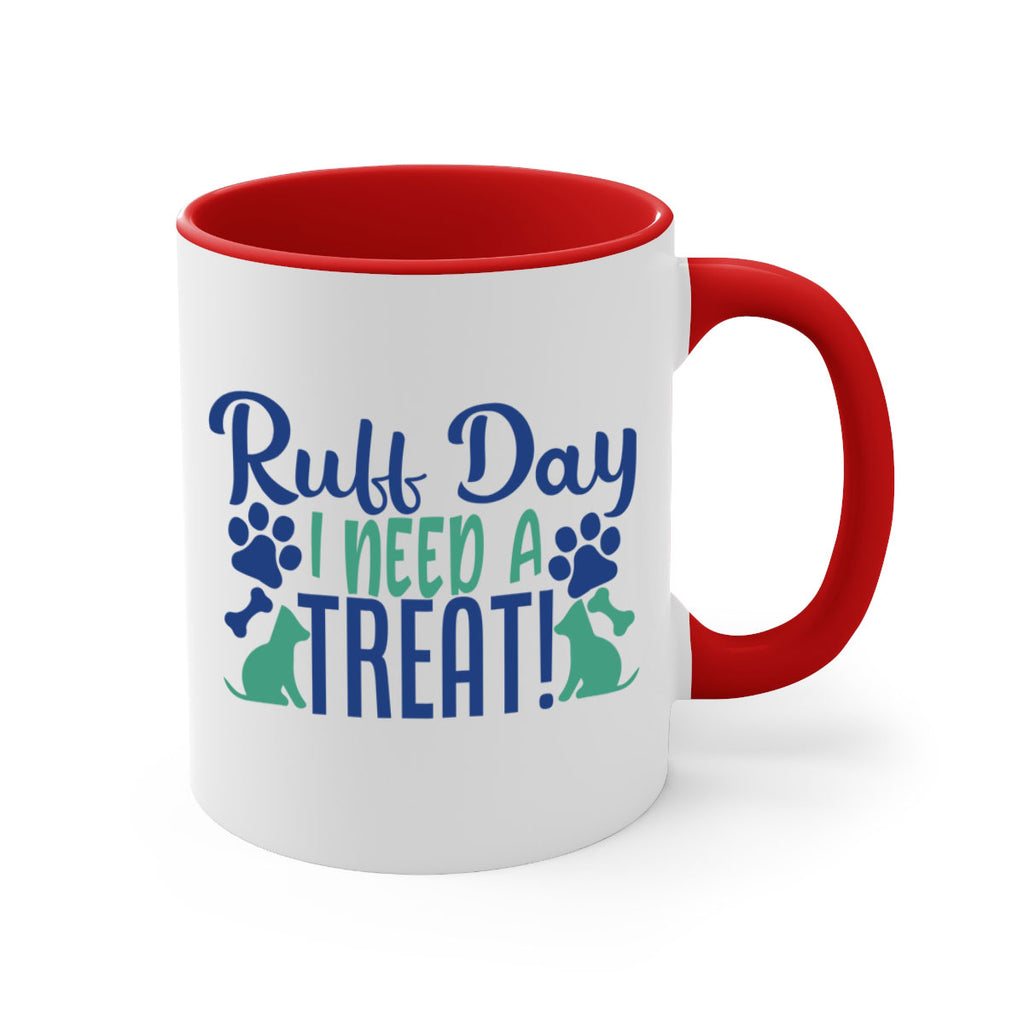 ruff day i need a treat Style 65#- Dog-Mug / Coffee Cup