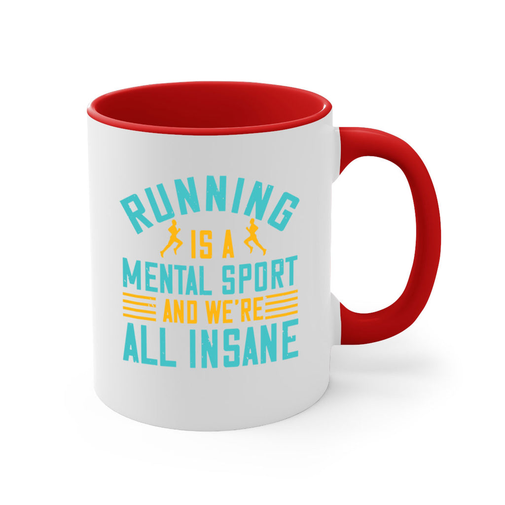 running is a mental sport and we’re all insane 23#- running-Mug / Coffee Cup