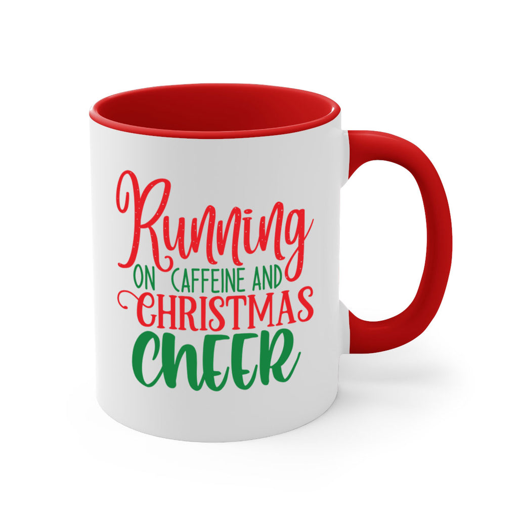 running on caffeine and christmas cheer style 602#- christmas-Mug / Coffee Cup