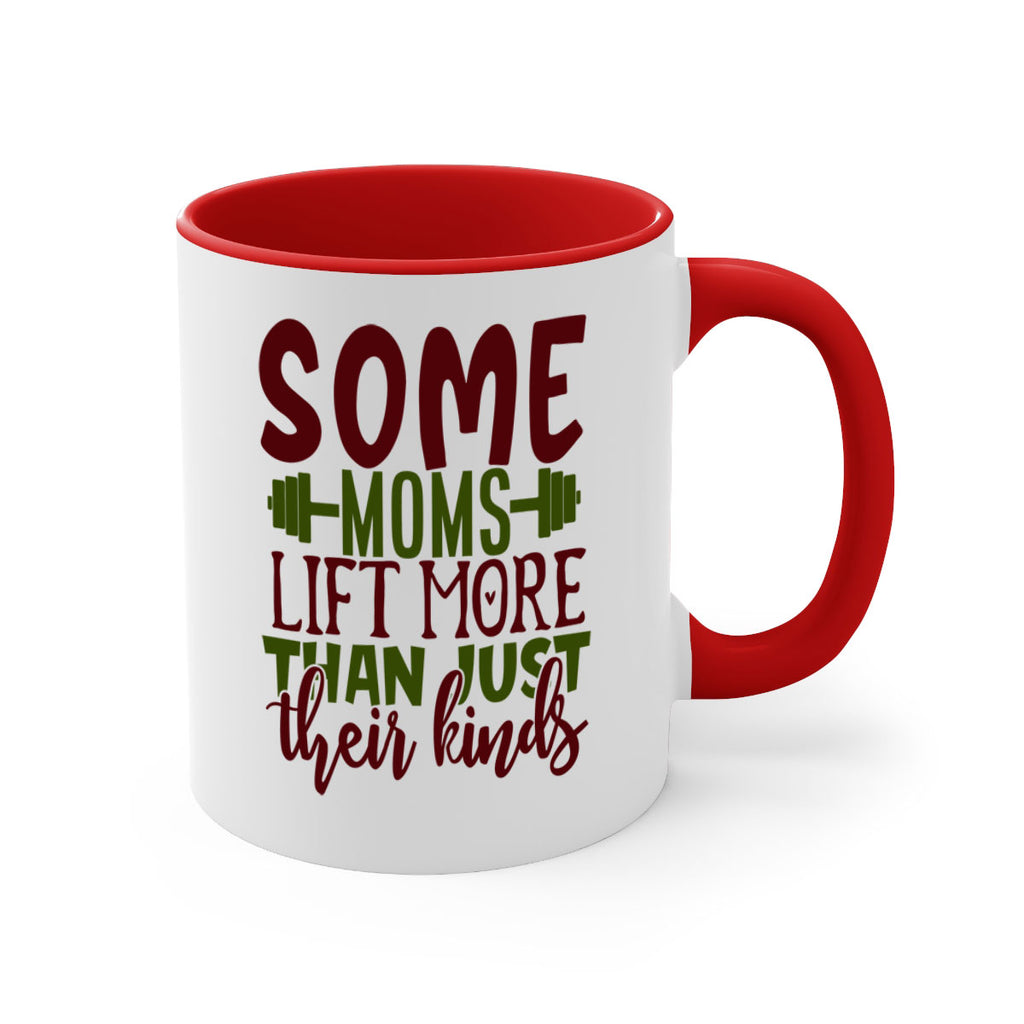 some moms lift more than just their kinds 19#- gym-Mug / Coffee Cup