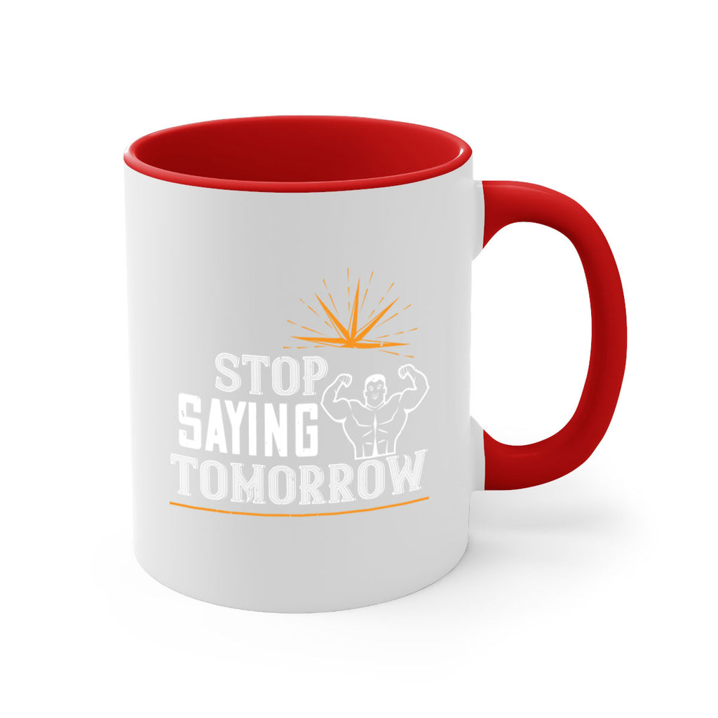 stop saying tomorrow 3#- gym-Mug / Coffee Cup