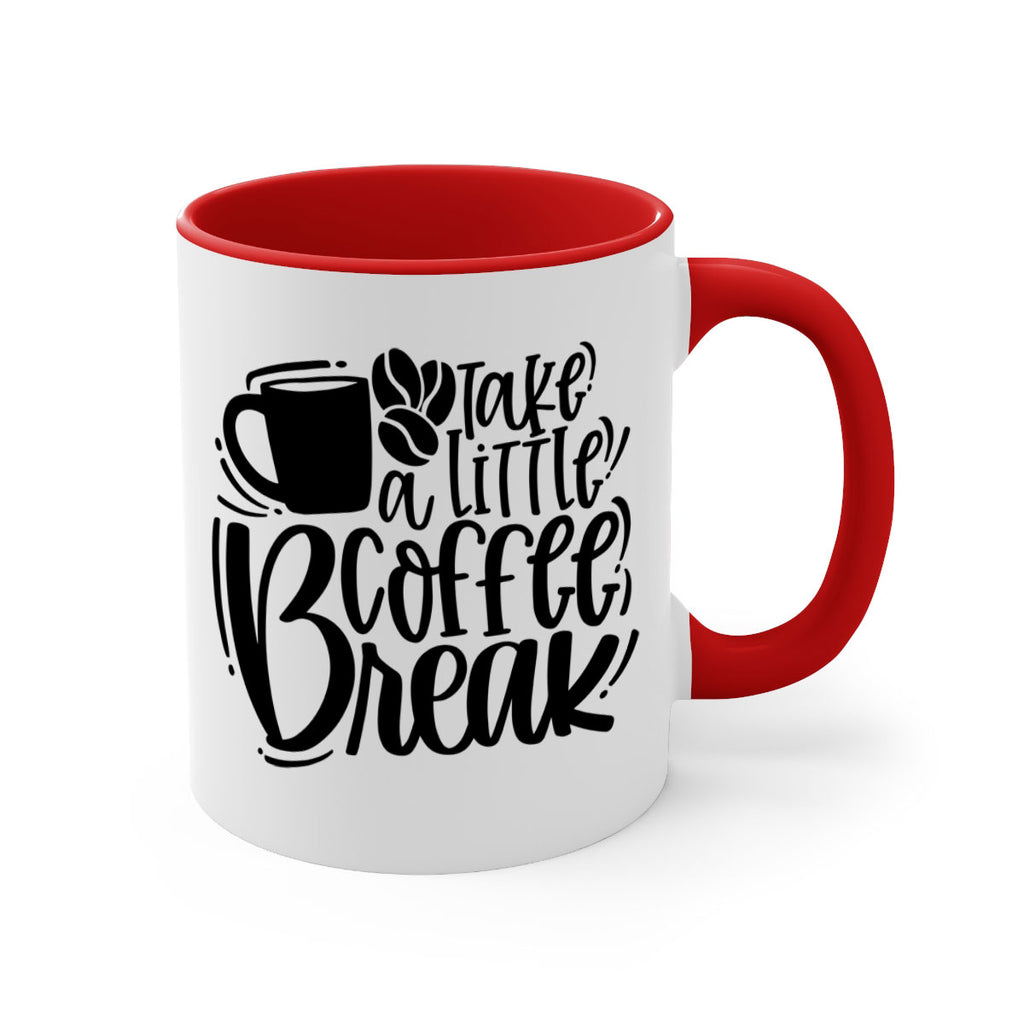 take a little coffee break 24#- coffee-Mug / Coffee Cup