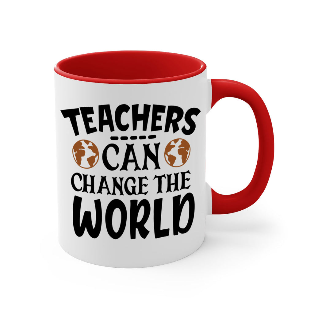 teachers can change the world Style 134#- teacher-Mug / Coffee Cup