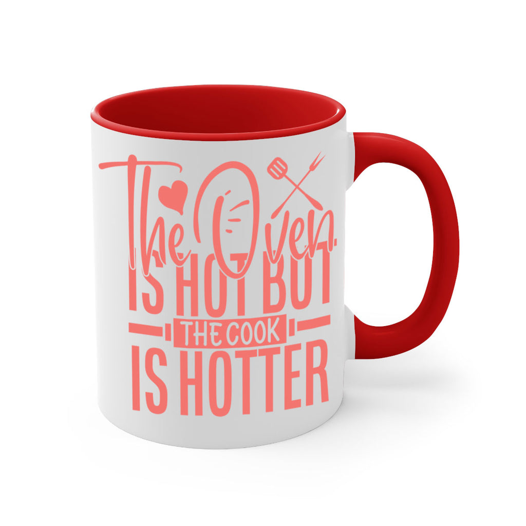 the oven is hot but the cook is hotter 10#- kitchen-Mug / Coffee Cup