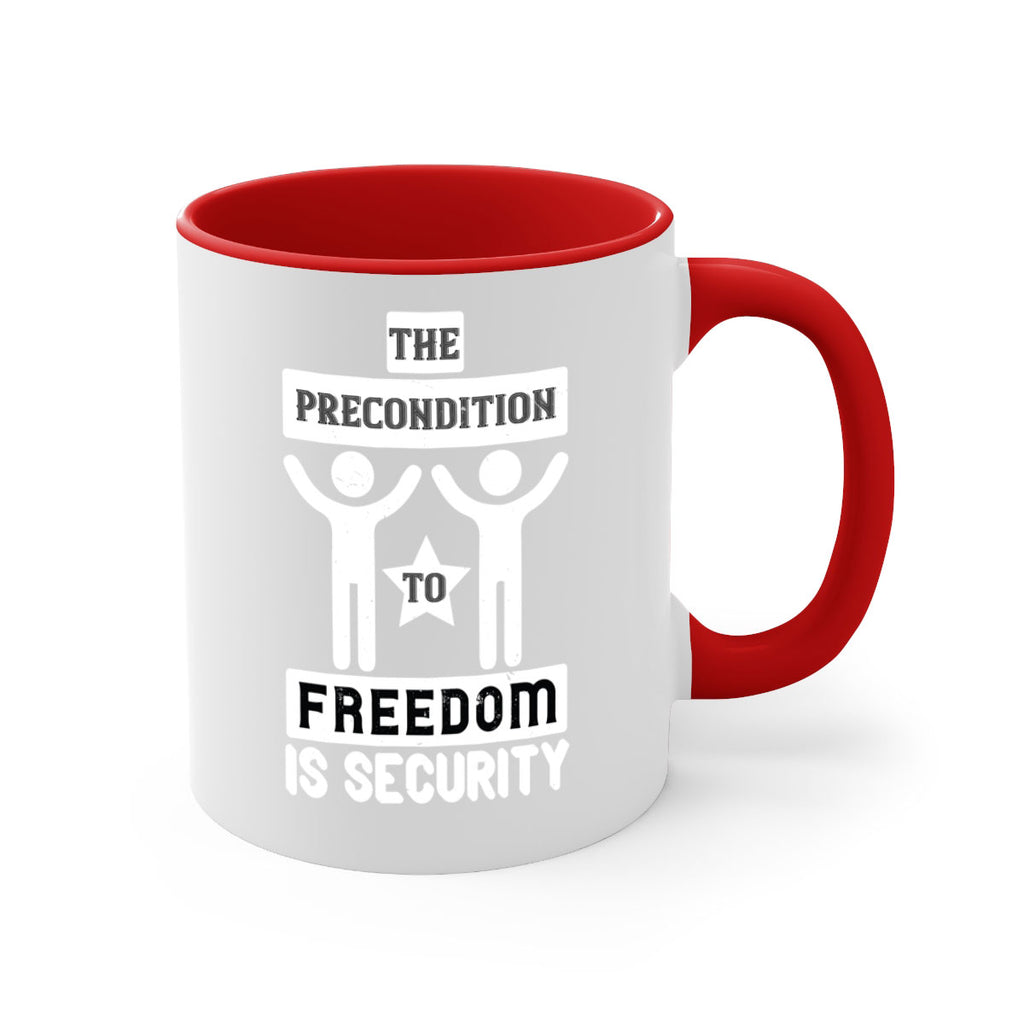 the precondition to freedom is security 28#- veterns day-Mug / Coffee Cup