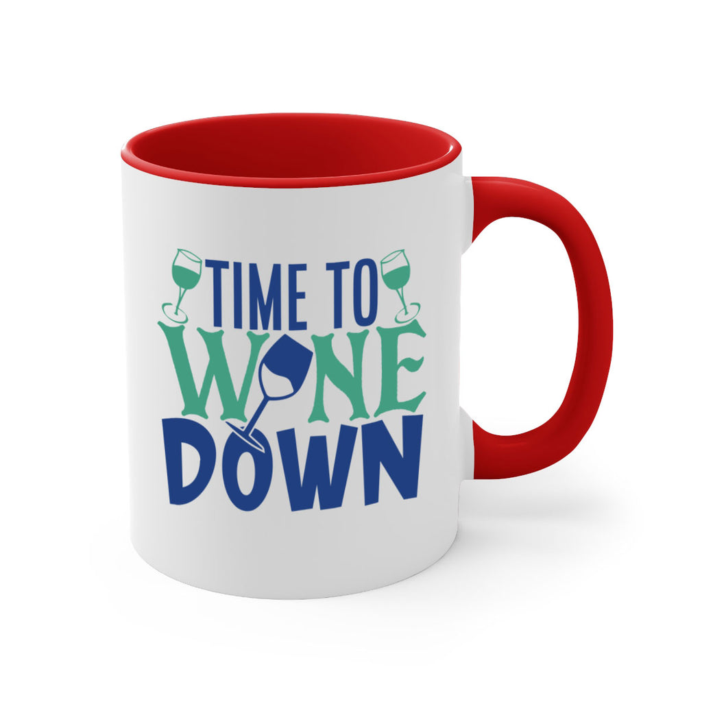 time to wine down 151#- wine-Mug / Coffee Cup