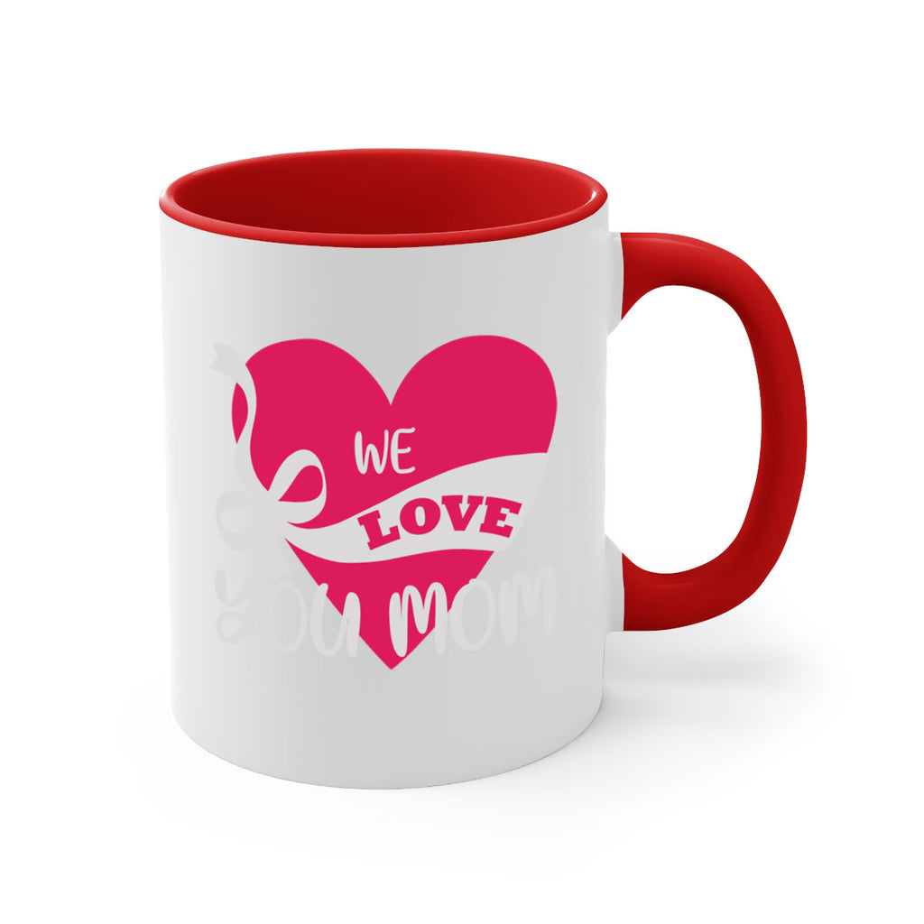 we love you mom 26#- mom-Mug / Coffee Cup