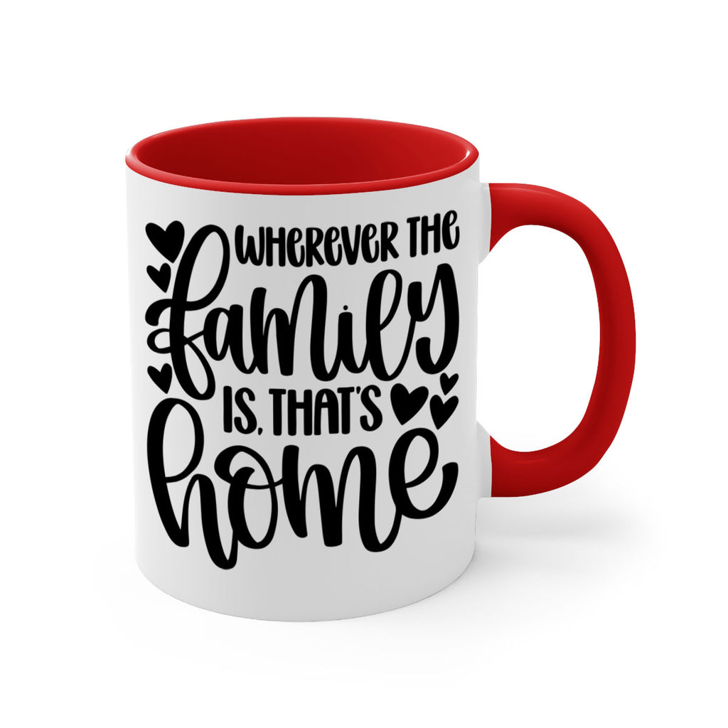 wherever the family is thats home 1#- home-Mug / Coffee Cup