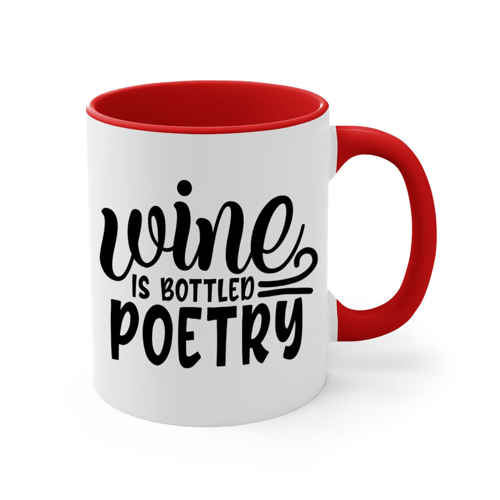 wine is bottled poetry 143#- wine-Mug / Coffee Cup