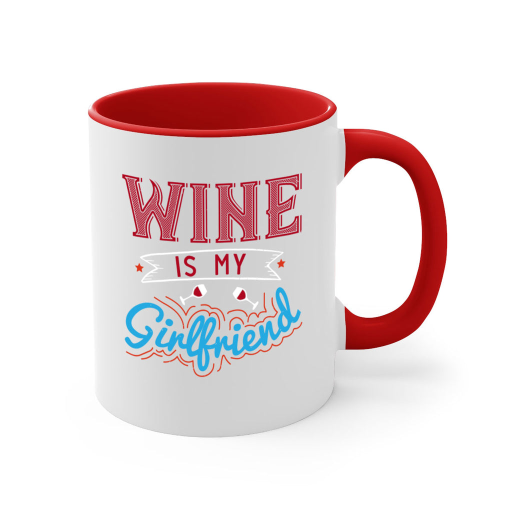 wine is my girlfriend 105#- wine-Mug / Coffee Cup