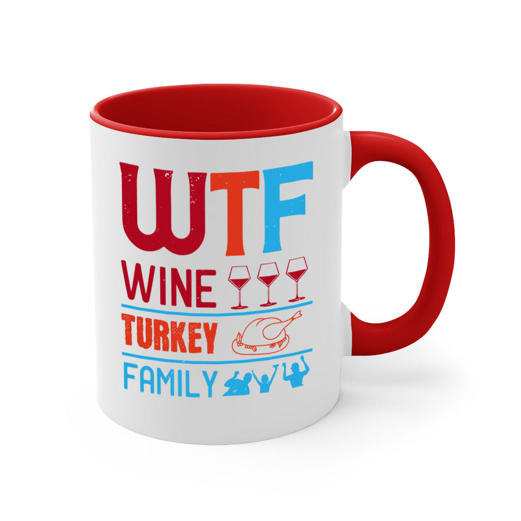 wtf wine turkey family 102#- wine-Mug / Coffee Cup